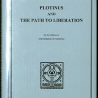 Plotinus and the Path to Liberation: the One, the Universe, and the Soul in the Philosophy of Plotinus