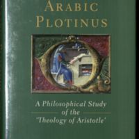 The Arabic Plotinus: a philosophical study of the theology of Aristotle